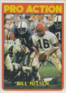 Pro Action Bill Nelsen 1972 Topps #130 football card